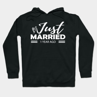 1st Wedding Anniversary - Just married 1 year ago Hoodie